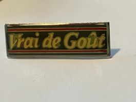 1 Pin Vrai de Gout
