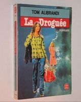 Roman - Tom Alibrandi - La Droguée (Français) Roman