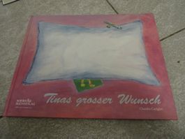 Claudia Carigiet - Tinas grosser Wunsch Kinderbuch!