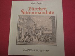 Zürcher Sittenmandate - Peter Ziegler -ORELL FÜSSLI 1978