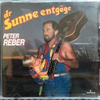 CD;     PETER REBER   -   DR SUNNE ENTGÄGE         NEUWERTIG