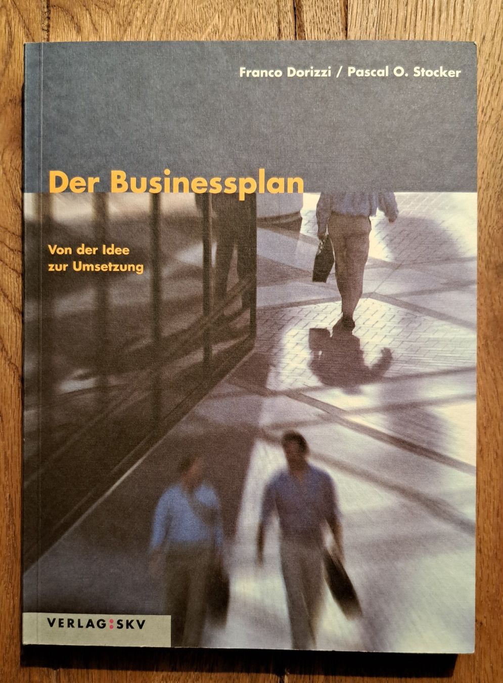 Libri: Der Businessplan: Von der Idee zur Umsetzung – Usato da Zürich venduto da Yellow10