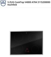 V-ZUG CookTop V4000 A704 3115200000 Kochfeld 2, Jr Garantie