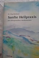 Buch Sanfte Heilpraxis mit selbstgemachten Medikamenten