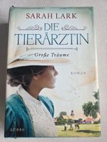 Sarah Lark - Die Tierärztin: Grosse Träume