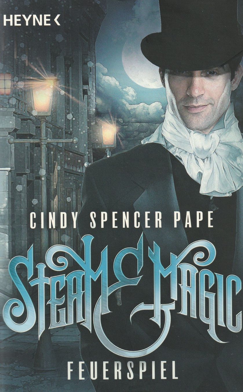 Bücher: Cindy Spencer Pape - Steam & Magic - Feuerspiel – Gebraucht aus Luzern von Baumhuepfer01