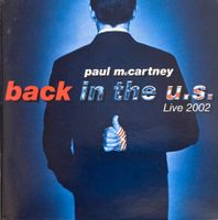 THE BEATLES / PAUL MCCARTNEY - BACK IN THE U.S. (LIVE 2002)