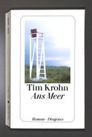 Ans Meer - Roman - Diogenes . TIM KROHN (1 x gelesen)