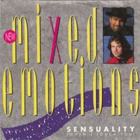 New Mixed Emotions – Sensuality (When I Touch You)