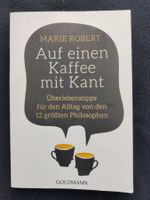 Auf einen Kaffee mit Kant - Überlebungstipps für den Alltag