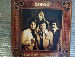 Bread LP – Lost Without Your Love