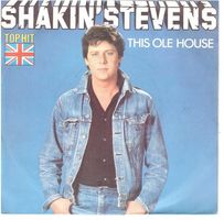 Single7 Shakin Stevens  --  This ole House