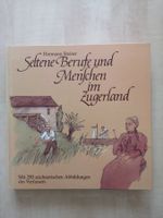Seltene Berufe und Menschen im Zugerland - Hermann Steiner