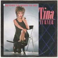Tina Turner - Better be good to me 7" Vinyl 1984