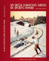 Un siècle d'affiches suisses de sports d'hiver - livre
