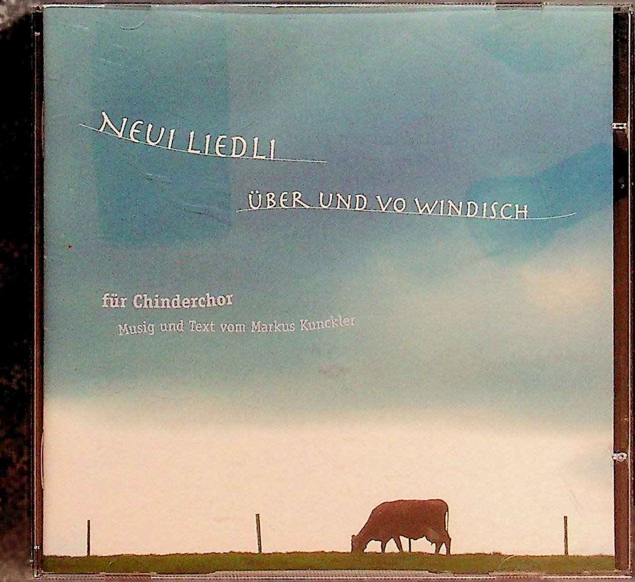 CD: CD Markus Kunckler  Neui Liedli über und vo Windisch 2004 – Usato da Reitnau venduto da Zaomir