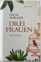 Drei Frauen – Dacia Maraini – Roman – Folio – wie neu