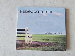 Rebecca Turner  -  Land Of My Baby  /  Fabrikneu