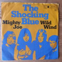 The Shocking Blue ‎– Mighty Joe / Wild Wind 7", EU press
