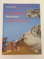 Die 100 schönsten Hüttenziele der Schweizer Alpen