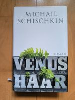 Michail Schischkin: Venushaar, Roman, Widmungsexemplar, DEA
