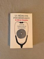 La médecine psychédélique - Olivier Chambon
