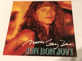 Bon Jovi. 1991. 7“ Single. Never Say Die