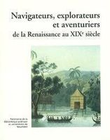 Navigateurs, explorateurs et aventuriers