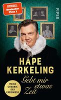 HAPE KERKELING - Gebt mir etwas Zeit - Meine Chronik der...