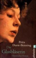 Durst-Benning Petra - Die Glasbläserin / Hist. Roman