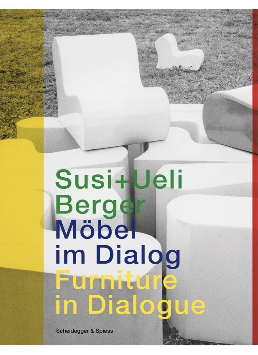 Bücher: Susi+Ueli Berger Möbel im Dialog, Scheidegger&Spiess – Neu (gemäss Beschreibung) aus Basel von good_forms