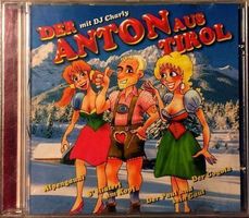 Der Anton aus Tirol mit DJ Charly (CD)