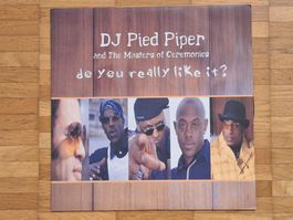 DJ Pied Piper, Do You Really Like It? - 12" Maxi UK 2001
