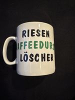 "RIESEN Kaffeedurstlöscher" Tasse