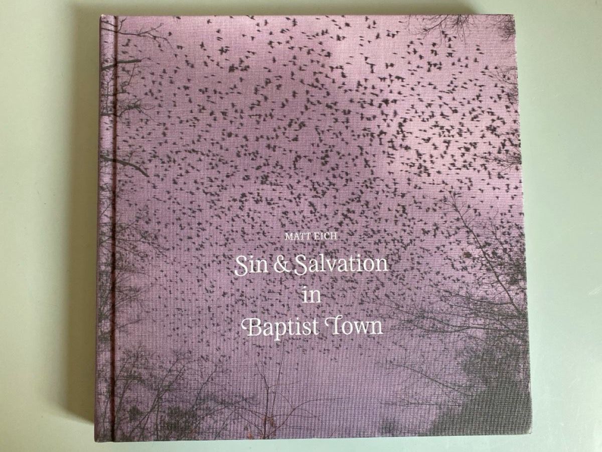Bücher: Matt Eich: Sin & Salvation in Baptist Town – Gebraucht aus Zürich von ann_9fv5