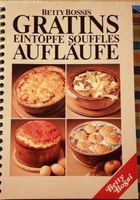 Betty Bossi Gratins Eintöpfe Souffles Aufläufe
