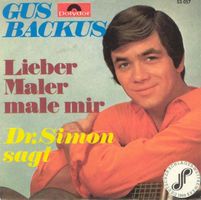 Backus Gus - Lieber Maler male mir (7"*)