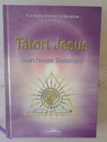 Tatort Jesus / Eva-Maria Ammon & Sananda