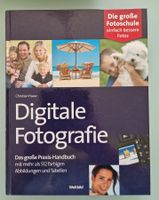 Digitale Fotografie Praxis Handbuch mit 512 farbigen Abb.