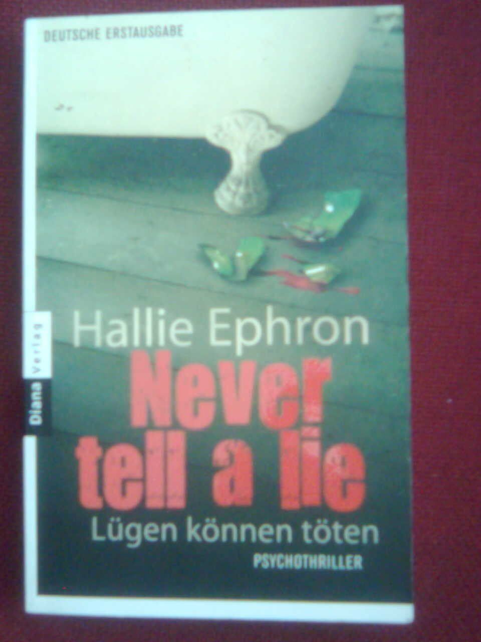 Libri: Hallie Ephron  Never tell a lie – Usato da Basel venduto da Alacant