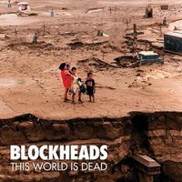 Blockheads THIS WORLD IS DEAD Heavy Metal Grindcore USA CD