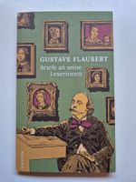 Gustave Flaubert   -   Briefe an seine Leserinnen  1. Auflag