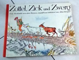 Zöttel, Zick und Zwerg, Kinderbuch von Alois Carigiet