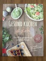 Gesund Kochen ist Liebe Kochbuch