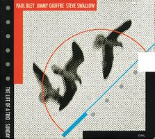 Paul Bley Jimmy Giuffre Steve Swallow SUNDAY  Of A Trio  CD