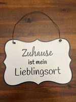 Deko Blech Schild Zuhause ist mein Lieblingsort 