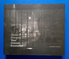 Olafur Eliasson: Your Chance Encounter. Künstlerbuch EA 2010