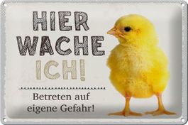 Blechschild-KÜKEN-HIER WACHE ICH
