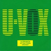 Ultravox: All Fall Down / Dreams? 7"