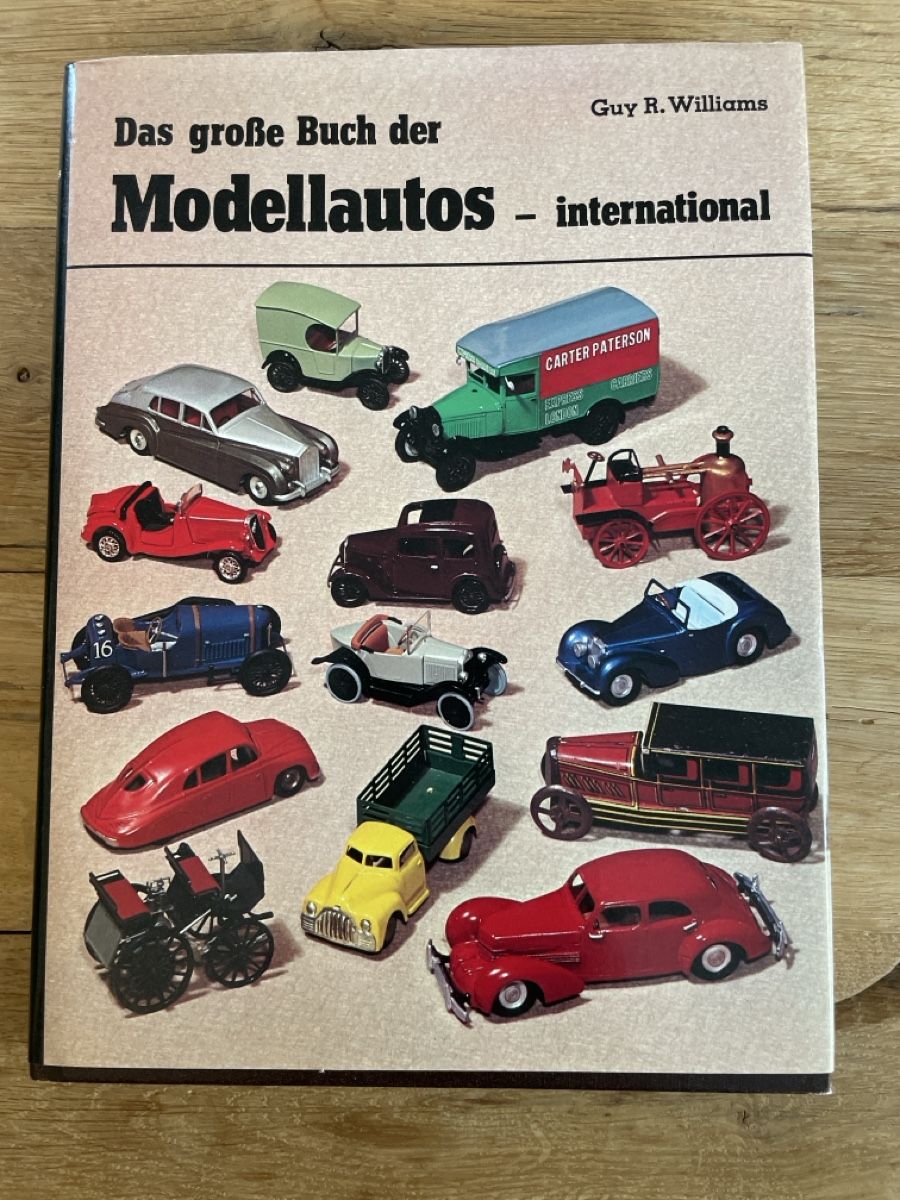 Modellini d'auto: Das grosse Buche der Modellautos Guy R. Williams 1976 – Usato da Winterthur venduto da cheerio97